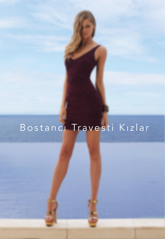 Bostancı Travesti Kızlar