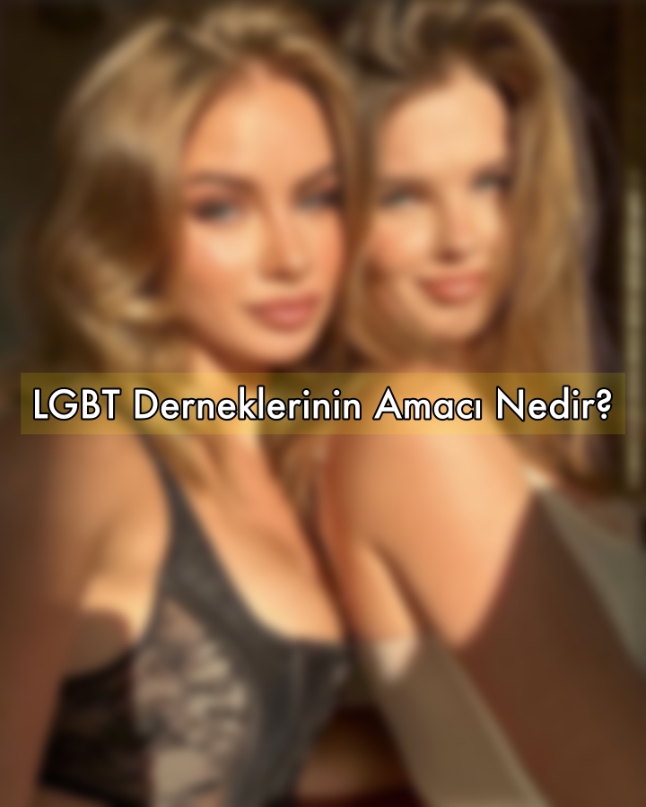 LGBT Derneklerinin Amacı Nedir?