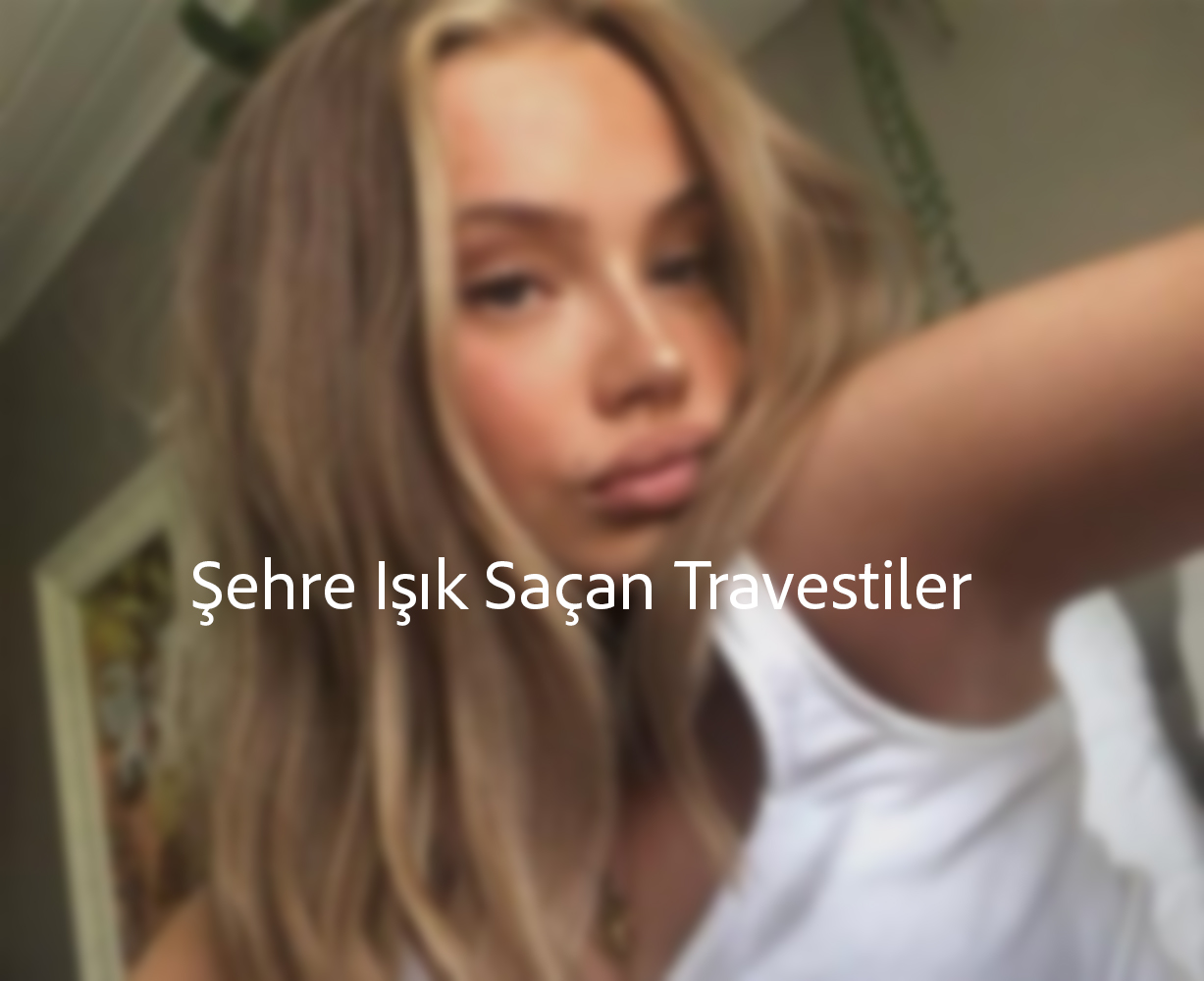 Şehre Işık Saçan Travestiler